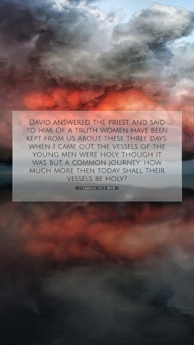 Picture 07 - 1 Samuel 21:5 WEB Mobile Phone Wallpaper - David answered the priest, and said to him, Of a - Mobile Bible Verse Wallpaper