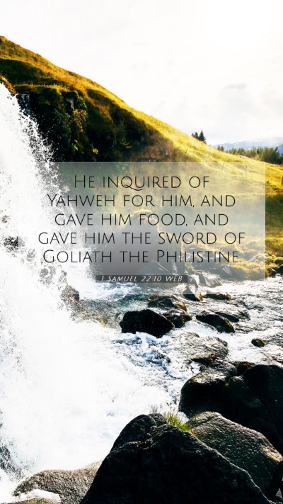 Picture 07 - 1 Samuel 22:10 WEB Mobile Phone Wallpaper - He inquired of Yahweh for him, and gave him food, - Mobile Bible Verse Wallpaper