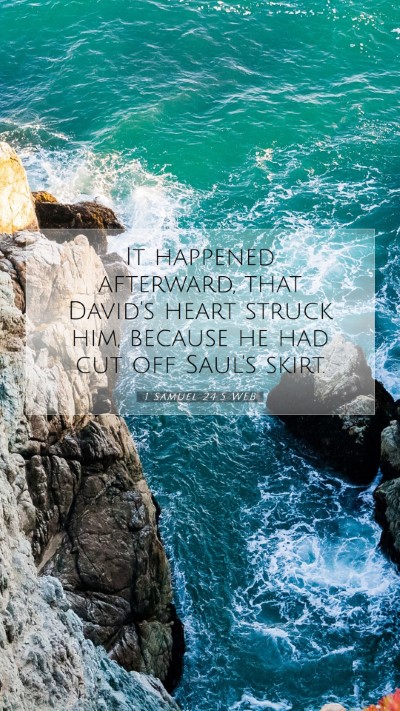 Picture 07 - 1 Samuel 24:5 WEB Mobile Phone Wallpaper - It happened afterward, that David's heart struck - Mobile Bible Verse Wallpaper