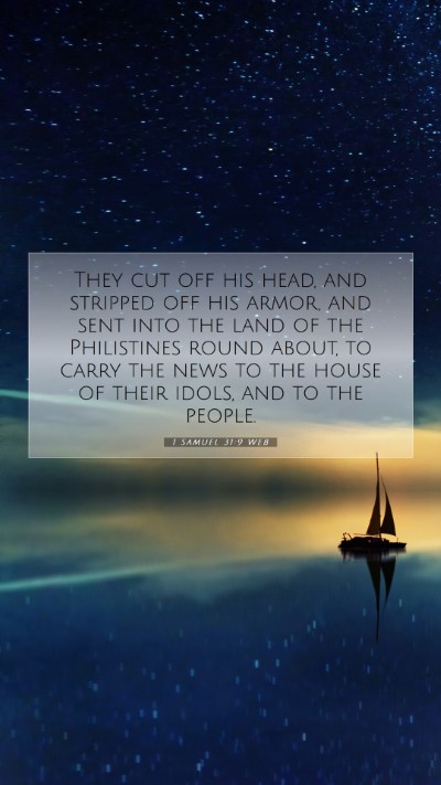 Picture 07 - 1 Samuel 31:9 WEB Mobile Phone Wallpaper - They cut off his head, and stripped off his - Mobile Bible Verse Wallpaper