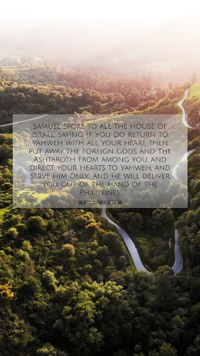 Picture 07 - 1 Samuel 7:3 WEB Mobile Phone Wallpaper - Samuel spoke to all the house of Israel, saying, - Mobile Bible Verse Wallpaper