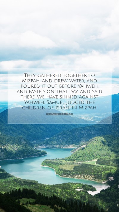 Picture 07 - 1 Samuel 7:6 WEB Mobile Phone Wallpaper - They gathered together to Mizpah, and drew water, - Mobile Bible Verse Wallpaper
