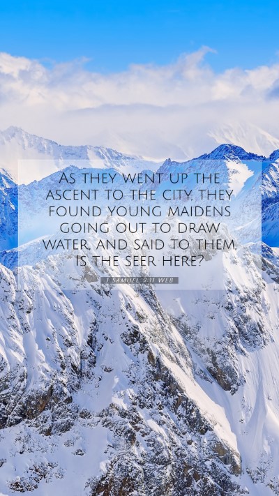 Picture 07 - 1 Samuel 9:11 WEB Mobile Phone Wallpaper - As they went up the ascent to the city, they - Mobile Bible Verse Wallpaper