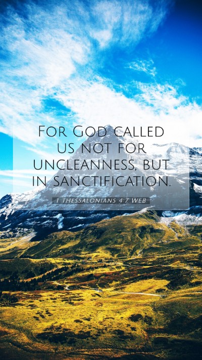 Picture 07 - 1 Thessalonians 4:7 WEB Mobile Phone Wallpaper - For God called us not for uncleanness, but in - Mobile Bible Verse Wallpaper