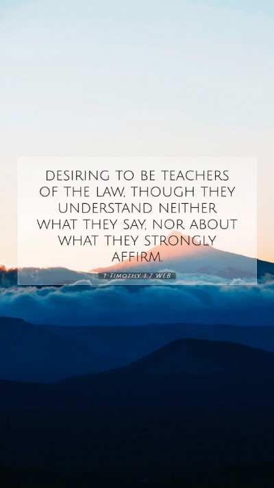 Picture 07 - 1 Timothy 1:7 WEB Mobile Phone Wallpaper - desiring to be teachers of the law, though they - Mobile Bible Verse Wallpaper