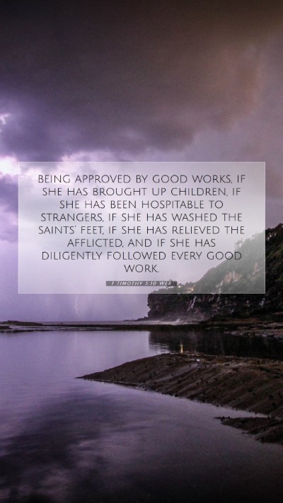 Picture 07 - 1 Timothy 5:10 WEB Mobile Phone Wallpaper - being approved by good works, if she has brought - Mobile Bible Verse Wallpaper