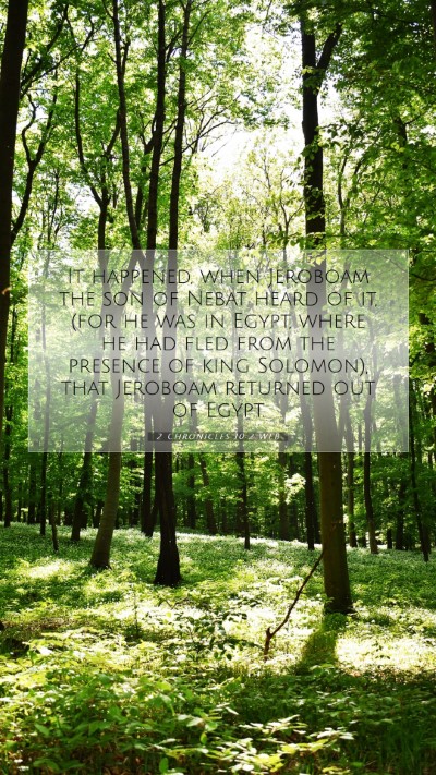 Picture 07 - 2 Chronicles 10:2 WEB Mobile Phone Wallpaper - It happened, when Jeroboam the son of Nebat heard - Mobile Bible Verse Wallpaper