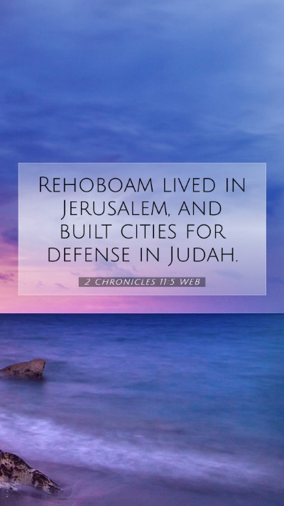 Picture 07 - 2 Chronicles 11:5 WEB Mobile Phone Wallpaper - Rehoboam lived in Jerusalem, and built cities for - Mobile Bible Verse Wallpaper