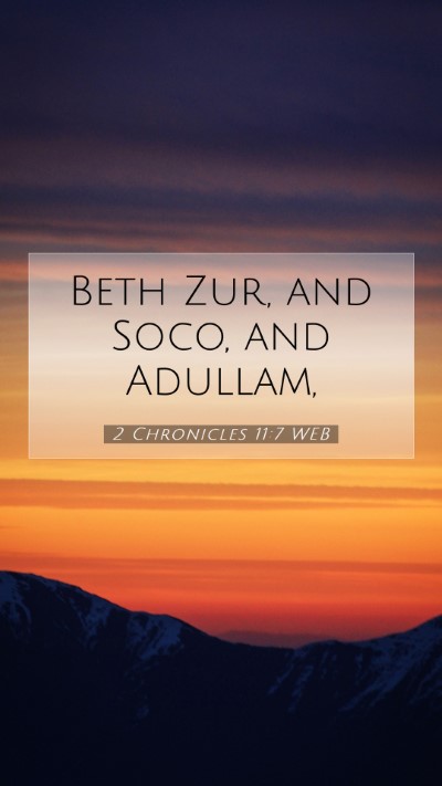 Picture 07 - 2 Chronicles 11:7 WEB Mobile Phone Wallpaper - Beth Zur, and Soco, and - Mobile Bible Verse Wallpaper