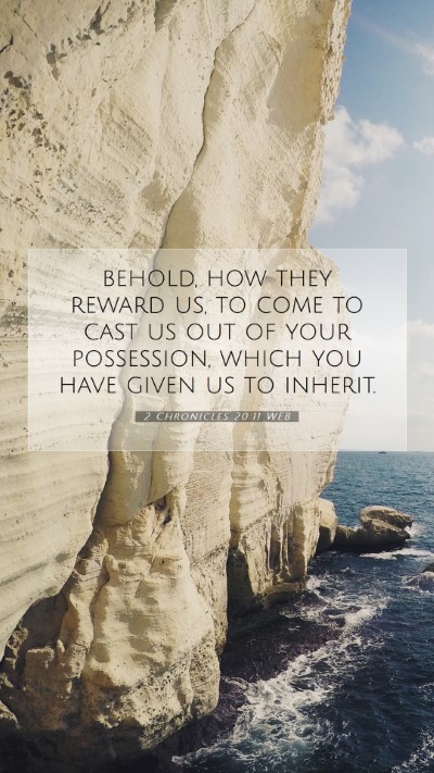 Picture 07 - 2 Chronicles 20:11 WEB Mobile Phone Wallpaper - behold, how they reward us, to come to cast us - Mobile Bible Verse Wallpaper