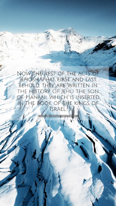 Picture 07 - 2 Chronicles 20:34 WEB Mobile Phone Wallpaper - Now the rest of the acts of Jehoshaphat, first - Mobile Bible Verse Wallpaper