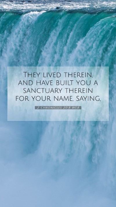 Picture 07 - 2 Chronicles 20:8 WEB Mobile Phone Wallpaper - They lived therein, and have built you a - Mobile Bible Verse Wallpaper