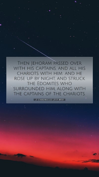 Picture 07 - 2 Chronicles 21:9 WEB Mobile Phone Wallpaper - Then Jehoram passed over with his captains, and - Mobile Bible Verse Wallpaper