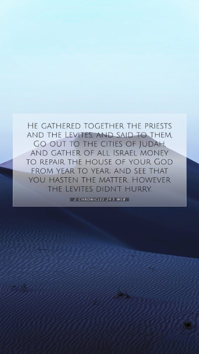 Picture 07 - 2 Chronicles 24:5 WEB Mobile Phone Wallpaper - He gathered together the priests and the Levites, - Mobile Bible Verse Wallpaper