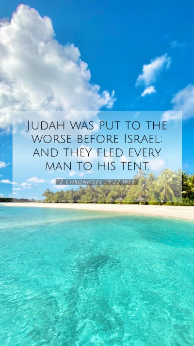 Picture 07 - 2 Chronicles 25:22 WEB Mobile Phone Wallpaper - Judah was put to the worse before Israel; and - Mobile Bible Verse Wallpaper