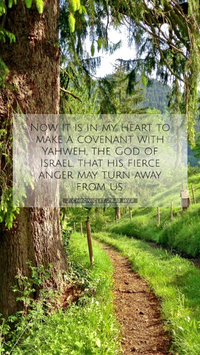 Picture 07 - 2 Chronicles 29:10 WEB Mobile Phone Wallpaper - Now it is in my heart to make a covenant with - Mobile Bible Verse Wallpaper