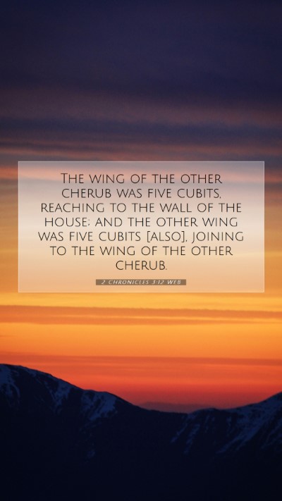 Picture 07 - 2 Chronicles 3:12 WEB Mobile Phone Wallpaper - The wing of the other cherub was five cubits, - Mobile Bible Verse Wallpaper