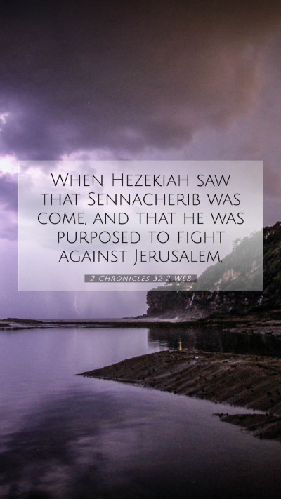 Picture 07 - 2 Chronicles 32:2 WEB Mobile Phone Wallpaper - When Hezekiah saw that Sennacherib was come, and - Mobile Bible Verse Wallpaper