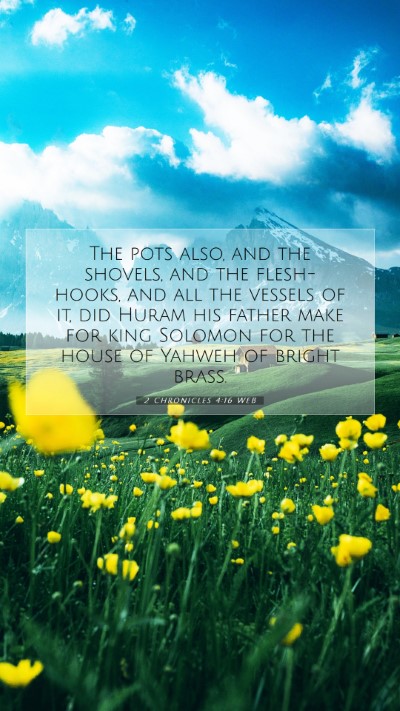 Picture 07 - 2 Chronicles 4:16 WEB Mobile Phone Wallpaper - The pots also, and the shovels, and the - Mobile Bible Verse Wallpaper