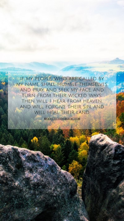 Picture 07 - 2 Chronicles 7:14 WEB Mobile Phone Wallpaper - if my people, who are called by my name, shall - Mobile Bible Verse Wallpaper