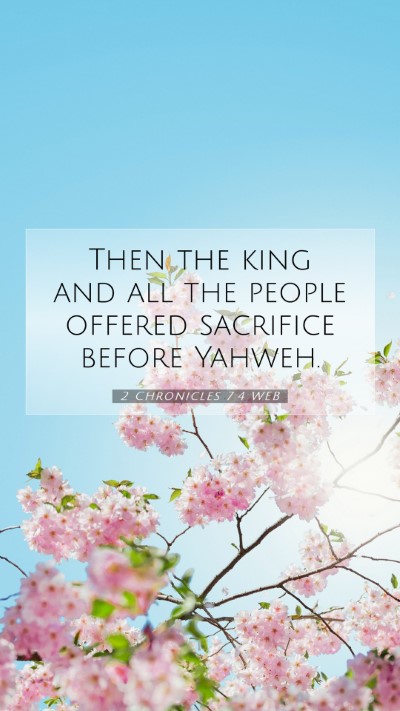 Picture 07 - 2 Chronicles 7:4 WEB Mobile Phone Wallpaper - Then the king and all the people offered - Mobile Bible Verse Wallpaper