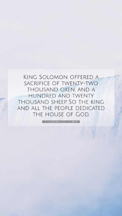 Picture 07 - 2 Chronicles 7:5 WEB Mobile Phone Wallpaper - King Solomon offered a sacrifice of twenty-two - Mobile Bible Verse Wallpaper