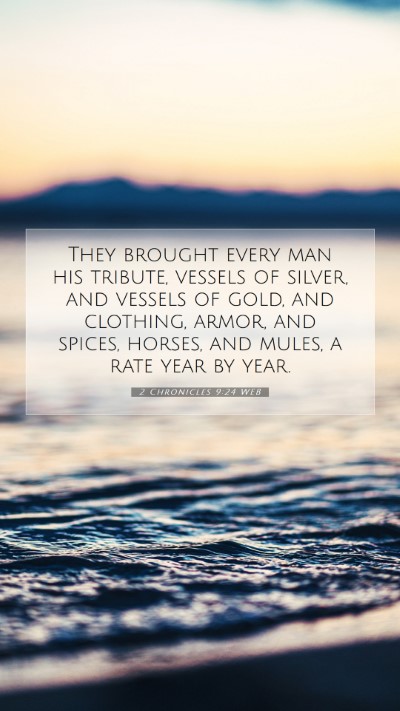 Picture 07 - 2 Chronicles 9:24 WEB Mobile Phone Wallpaper - They brought every man his tribute, vessels of - Mobile Bible Verse Wallpaper