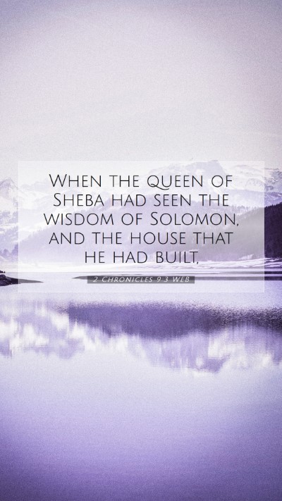 Picture 07 - 2 Chronicles 9:3 WEB Mobile Phone Wallpaper - When the queen of Sheba had seen the wisdom of - Mobile Bible Verse Wallpaper