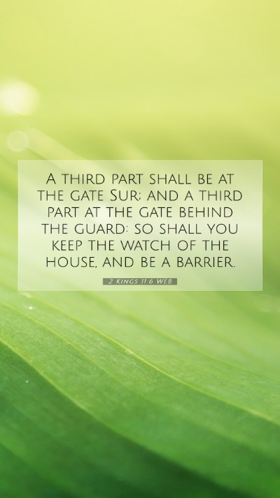 Picture 07 - 2 Kings 11:6 WEB Mobile Phone Wallpaper - A third part shall be at the gate Sur; and a - Mobile Bible Verse Wallpaper