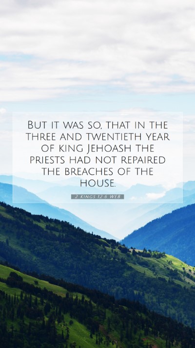 Picture 07 - 2 Kings 12:6 WEB Mobile Phone Wallpaper - But it was so, that in the three and twentieth - Mobile Bible Verse Wallpaper