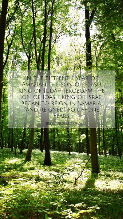 Picture 07 - 2 Kings 14:23 WEB Mobile Phone Wallpaper - In the fifteenth year of Amaziah the son of Joash - Mobile Bible Verse Wallpaper