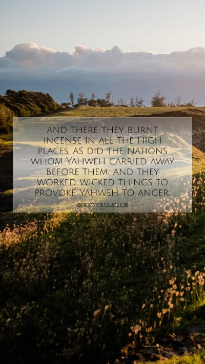 Picture 07 - 2 Kings 17:11 WEB Mobile Phone Wallpaper - and there they burnt incense in all the high - Mobile Bible Verse Wallpaper