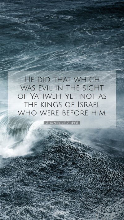 Picture 07 - 2 Kings 17:2 WEB Mobile Phone Wallpaper - He did that which was evil in the sight of - Mobile Bible Verse Wallpaper