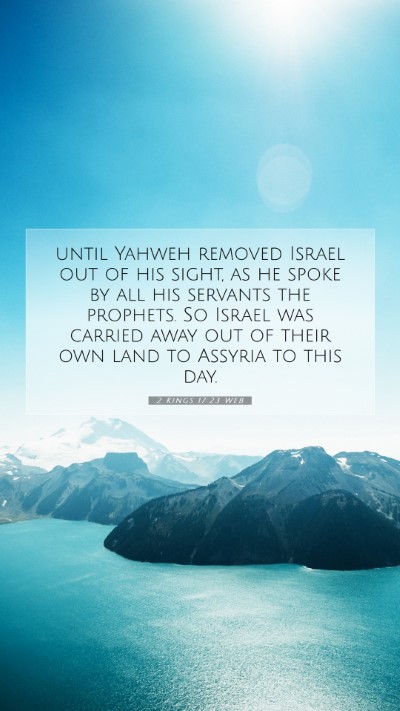 Picture 07 - 2 Kings 17:23 WEB Mobile Phone Wallpaper - until Yahweh removed Israel out of his sight, as - Mobile Bible Verse Wallpaper