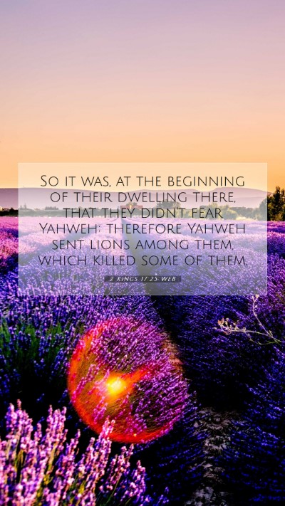 Picture 07 - 2 Kings 17:25 WEB Mobile Phone Wallpaper - So it was, at the beginning of their dwelling - Mobile Bible Verse Wallpaper