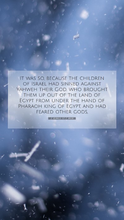 Picture 07 - 2 Kings 17:7 WEB Mobile Phone Wallpaper - It was so, because the children of Israel had - Mobile Bible Verse Wallpaper
