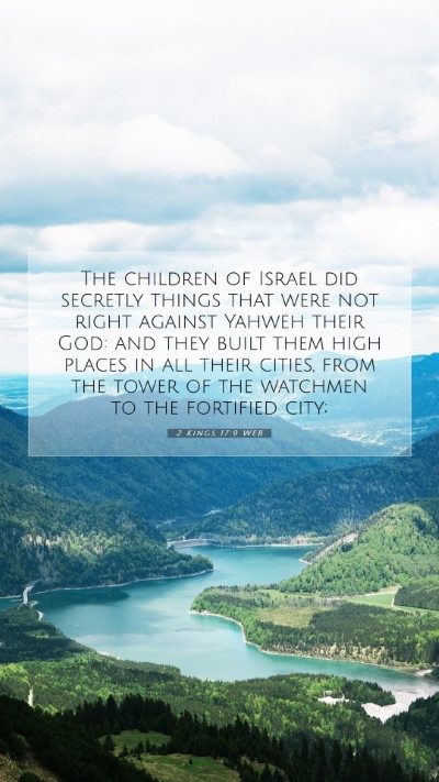 Picture 07 - 2 Kings 17:9 WEB Mobile Phone Wallpaper - The children of Israel did secretly things that - Mobile Bible Verse Wallpaper