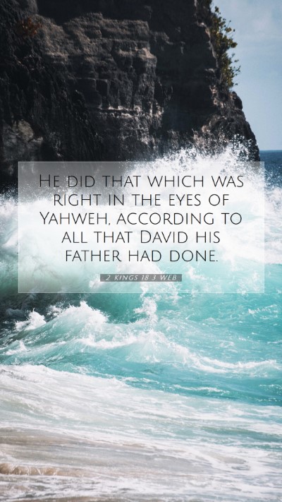 Picture 07 - 2 Kings 18:3 WEB Mobile Phone Wallpaper - He did that which was right in the eyes of - Mobile Bible Verse Wallpaper