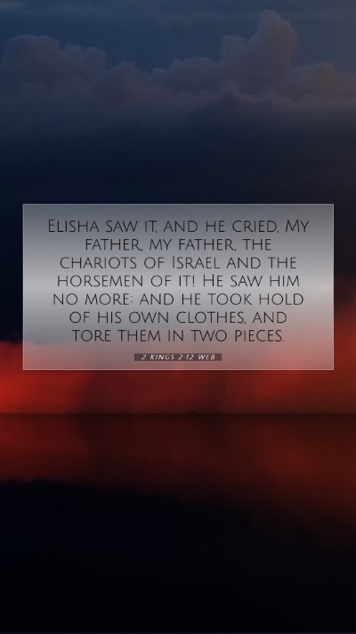 Picture 07 - 2 Kings 2:12 WEB Mobile Phone Wallpaper - Elisha saw it, and he cried, My father, my - Mobile Bible Verse Wallpaper