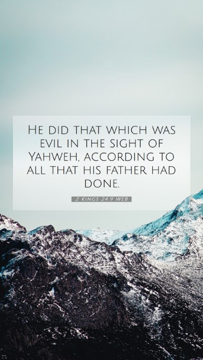 Picture 07 - 2 Kings 24:9 WEB Mobile Phone Wallpaper - He did that which was evil in the sight of - Mobile Bible Verse Wallpaper
