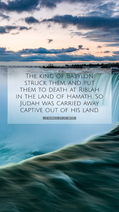 Picture 07 - 2 Kings 25:21 WEB Mobile Phone Wallpaper - The king of Babylon struck them, and put them to - Mobile Bible Verse Wallpaper