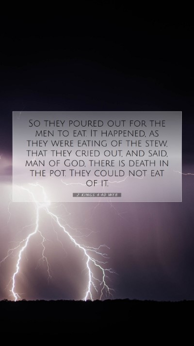 Picture 07 - 2 Kings 4:40 WEB Mobile Phone Wallpaper - So they poured out for the men to eat. It - Mobile Bible Verse Wallpaper
