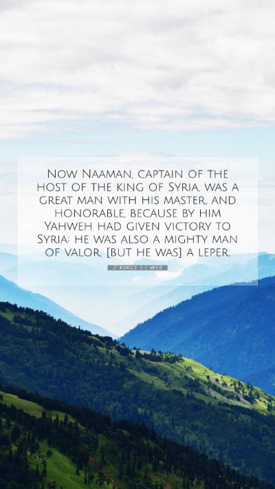 Picture 07 - 2 Kings 5:1 WEB Mobile Phone Wallpaper - Now Naaman, captain of the host of the king of - Mobile Bible Verse Wallpaper