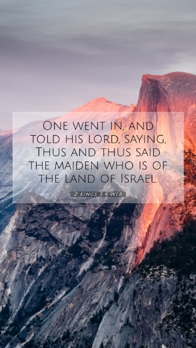 Picture 07 - 2 Kings 5:4 WEB Mobile Phone Wallpaper - One went in, and told his lord, saying, Thus and - Mobile Bible Verse Wallpaper