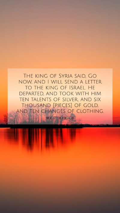 Picture 07 - 2 Kings 5:5 WEB Mobile Phone Wallpaper - The king of Syria said, Go now, and I will send a - Mobile Bible Verse Wallpaper