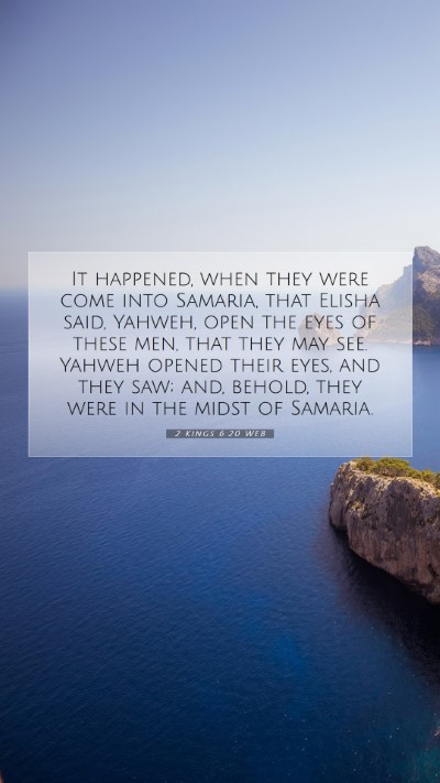 Picture 07 - 2 Kings 6:20 WEB Mobile Phone Wallpaper - It happened, when they were come into Samaria, - Mobile Bible Verse Wallpaper