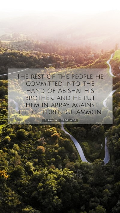 Picture 07 - 2 Samuel 10:10 WEB Mobile Phone Wallpaper - The rest of the people he committed into the hand - Mobile Bible Verse Wallpaper
