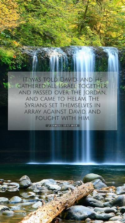 Picture 07 - 2 Samuel 10:17 WEB Mobile Phone Wallpaper - It was told David; and he gathered all Israel - Mobile Bible Verse Wallpaper