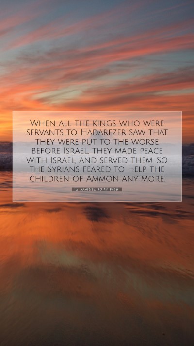 Picture 07 - 2 Samuel 10:19 WEB Mobile Phone Wallpaper - When all the kings who were servants to Hadarezer - Mobile Bible Verse Wallpaper