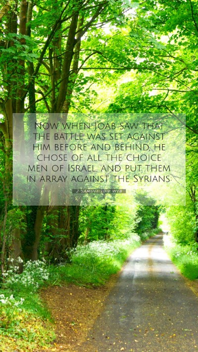 Picture 07 - 2 Samuel 10:9 WEB Mobile Phone Wallpaper - Now when Joab saw that the battle was set against - Mobile Bible Verse Wallpaper
